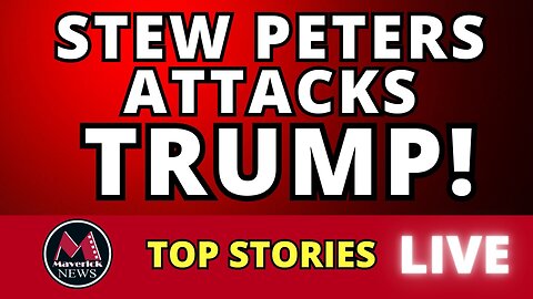 Donald Trump Attacked By Stew Peters | Maverick News LIVE