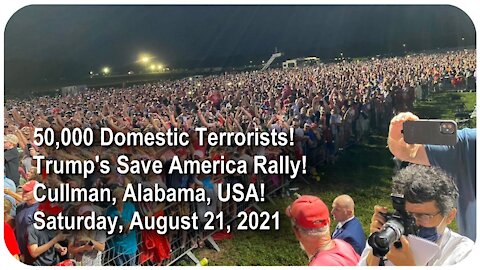 50,000 at Trump rally in Alabama! * August 21, 2021