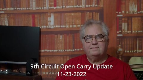 9th Circuit Open Carry Lawsuit Update 11-23-2022