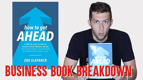 Zak Slayback's How to Get Ahead | #BusinessBookBreakdown