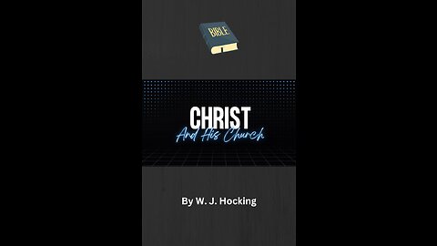 Lecture 6, Christ and His Church, By W. J. Hocking, The Church Growing and Multiplying
