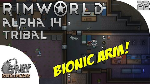 Rimworld Alpha 14 Tribal | Our First Bionic Installation, Jennifer Gets an Arm | Part 22 | Gameplay