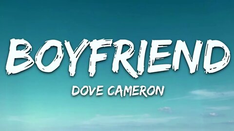 Dove Cameron - Boyfriend (Lyrics)