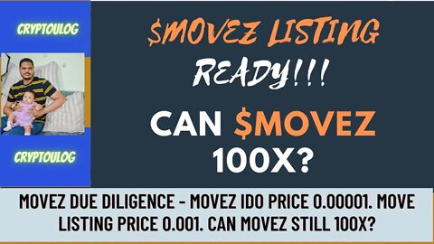 Movez Due Diligence - Movez IDO Price 0.00001. Move Listing Price 0.001. Can Movez Still 100x?