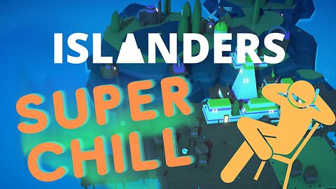 ISLANDERS - A Delightful PATIENT GAMING Romp