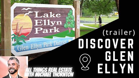 Trailer: Explore Glen Ellyn, IL