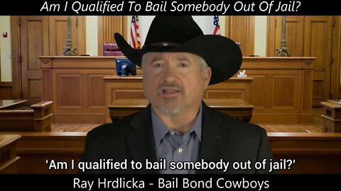 San Bernadino - Am I Qualified To Bail Someone Out Of Jail ?