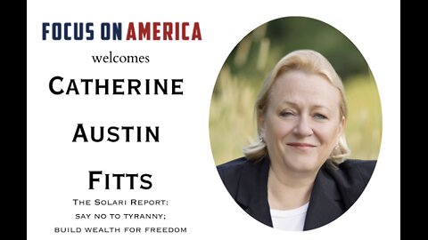 Focus On America welcomes Catherine Austin Fitts