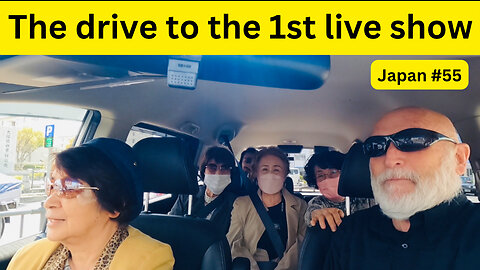 The drive to the 1st live show In Japan #55