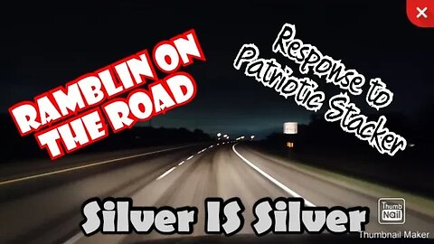 Ramblin on the Road: My Reply to @patrioticstacker and His Latest Video