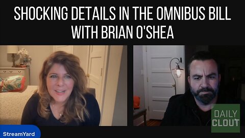Brian O'Shea Analyzes Shocking Details in the Omnibus Bill – With Dr. Naomi Wolf