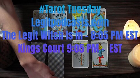 Tarot Tuesday on Legit Podcasts - The Witch Is In followed by King's Court