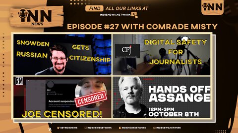 INN News #27 | Snowden GRANTED Citizenship, HANDS OFF Assange, Digital Safety, Joe CENSORED!