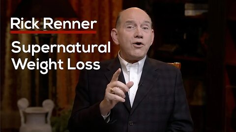 Supernatural Weight Loss — Rick Renner