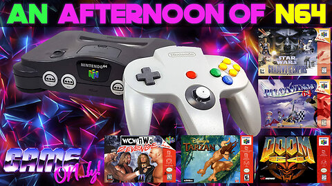 Another Afternoon Of N64 | GAME ON...ly!