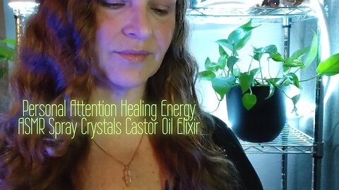 ASMR Relaxing Personal Attention Clear Negativity Positive Energy Crystal Healing Spray Castor Oil