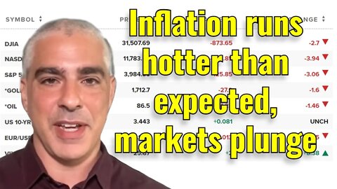 Inflation runs hotter than expected, markets plunge