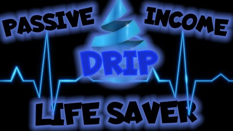FACT: DRIP CAN SAVE YOUR LIFE | This IS The BEST Financial FREEDOM Vehicle Available Today - PERIOD