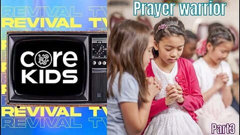 CORE KIDS REVIVAL TV!! DECLARING AND DECREEING