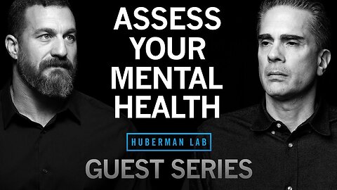 Dr. Paul Conti_ How to Understand & Assess Your Mental Health _ Huberman Lab Guest Series