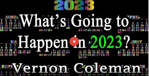 Dr. Vernon Coleman: What's Going to Happen by 2023?