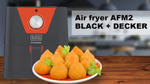 Airfryer AFM2 Black + Decker - Tudo que você precisa saber