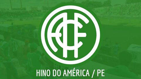 HINO DO AMERICA FUTEBOL CLUBE / PE