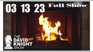 DAVID KNIGHT (Full Show) 03_13_23 Monday