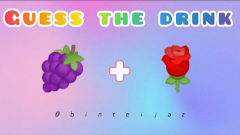Guess the drink by emoji 😜 ll BinteIjaz
