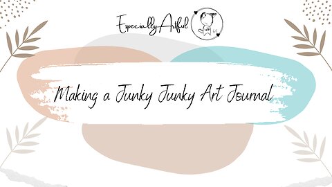 Making a junky art journal