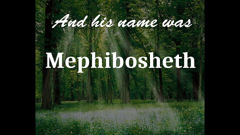 And His Name Was Mephibosheth