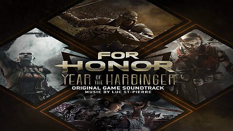 For Honor Year of the Harbinger Original Game Soundtrack Album.