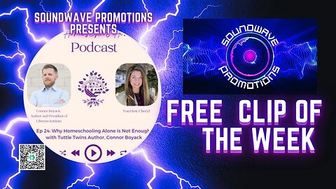 Soundwave Promotions Free Clip Of The Week - Homeschool How To Podcast