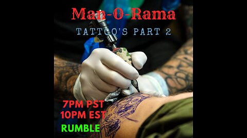 Man-O-Rama Ep. 59- Tattoo's Part 2
