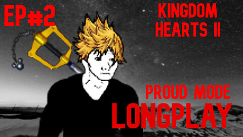 Kingdom Hearts 2 - Longplay - Proud Mode