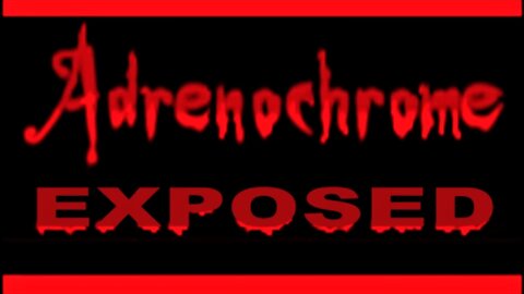 Adrenochrome Exposed