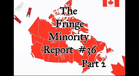 The Fringe Minority Report #36-2 National Citizens Inquiry Nova Scotia