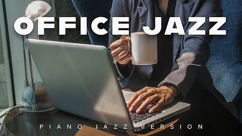 Office Jazz | Piano Music | Relaxin'Tunes