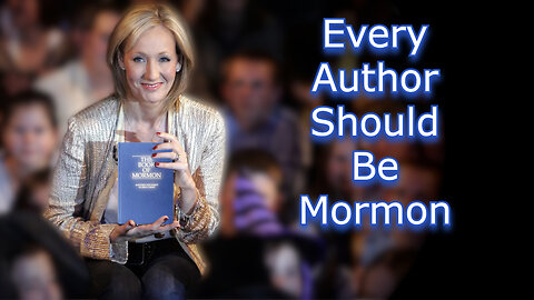 Is the Book of Mormon True? Is Joseph Smith a Prophet? | Why Every Author Should be LDS