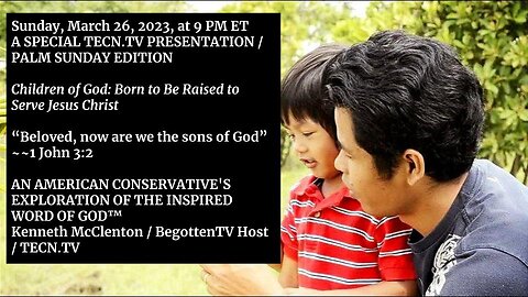 TECN.TV / Children of God: Born to Be Raised to Serve Jesus Christ Part 2