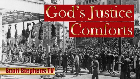 God is Just (Part 6 of 7) God's Justice Comforts