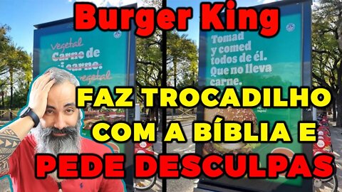 BURGER KING FAZ CHACOTA COM A BÍBLIA E PEDE DESCULPAS || RIKO ROCHA