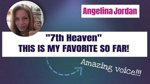 Angelina Jordan "7th Heaven" NEW RELEASE Reaction