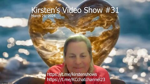 Kirsten's Video Show Episode #31