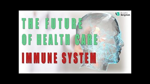 The Future Of Healthcare - Immune System