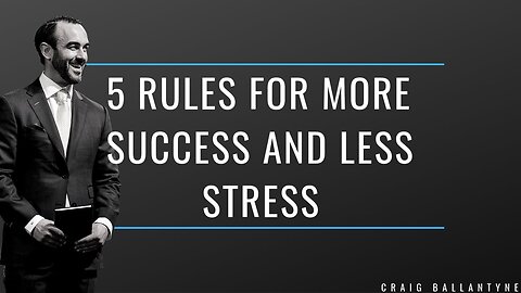 5 Rules For More Success and Less Stress