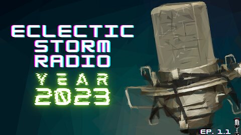 Eclectic Storm Radio Ep. 1.1