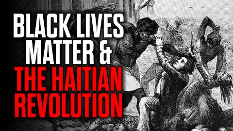 Black Lives Matter & the Haitian Revolution
