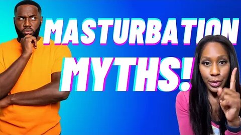 Masturbation Myths You Shouldn’t Believe! A Doctor Explains