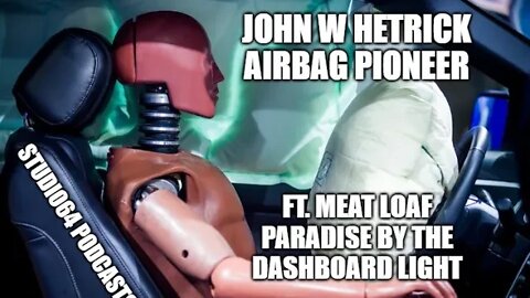 John W Hetrick | Car Airbag Pioneer | #studio64podcasts | #socialtechpioneers